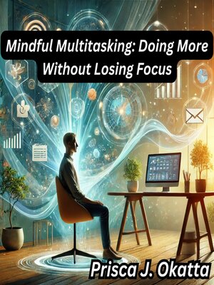 cover image of Mindful Multitasking